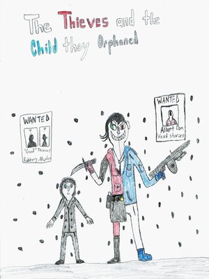 cover image of The Thieves and the Child They Orphaned